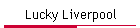 Lucky Liverpool